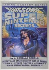 Awesome Super Nintendo Secrets (Strategy Guide)
