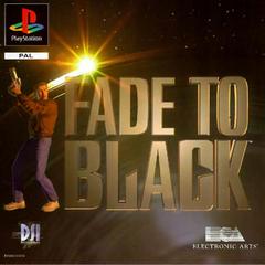 Fade to Black (PAL Playstation)
